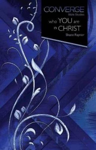 Cover image for Converge Bible Studies: Who You Are in Christ
