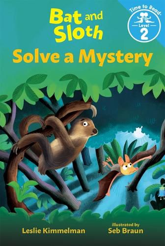 Cover image for Bat and Sloth Solve a Mystery (Bat and Sloth: Time to Read, Level 2)