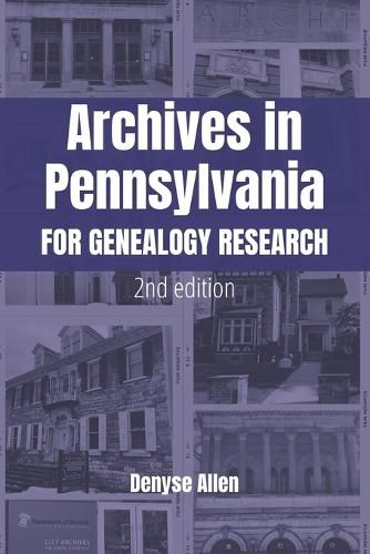 Cover image for Archives in Pennsylvania for Genealogy Research