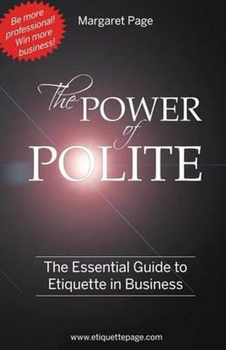 Cover image for The Power of Polite: A Guide to Etiquette in Business