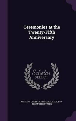 Cover image for Ceremonies at the Twenty-Fifth Anniversary