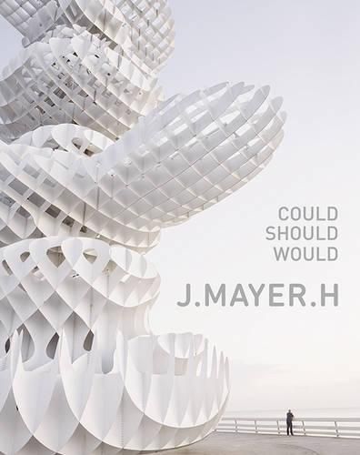 Cover image for J. MAYER H.: Could Should Would