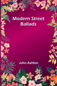 Cover image for Modern Street Ballads