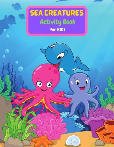 Sea Creatures Activity Book For Kids