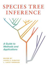 Cover image for Species Tree Inference: A Guide to Methods and Applications