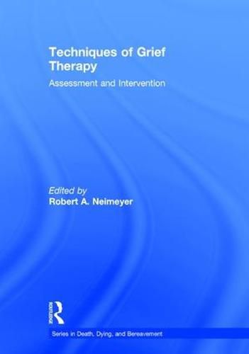 Cover image for Techniques of Grief Therapy: Assessment and Intervention