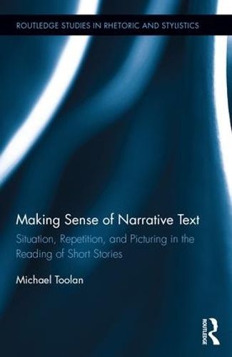 Cover image for Making Sense of Narrative Text: Situation, Repetition, and Picturing in the Reading of Short Stories