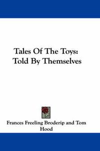 Cover image for Tales of the Toys: Told by Themselves