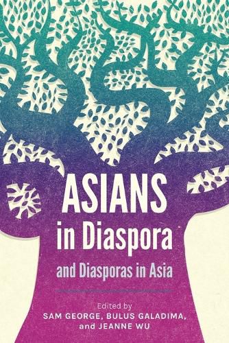 Cover image for Asians in Diaspora and Diasporas in Asia