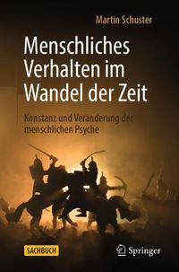 Cover image for Menschliches Verhalten Im Wandel Der Zeit: Konstanz Und Veranderung Der Menschlichen Psyche