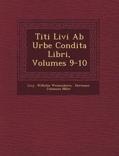 Cover image for Titi Livi AB Urbe Condita Libri, Volumes 9-10