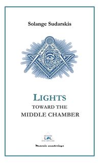 Cover image for Lights Towards the Middle Chamber
