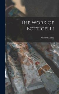 Cover image for The Work of Botticelli