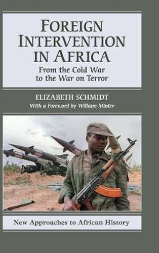 Foreign Intervention in Africa: From the Cold War to the War on Terror