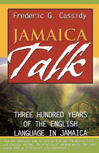 Jamaica Talk: Three Hundred Years of the English Language in Jamaica