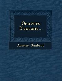 Cover image for Oeuvres D'Ausone...