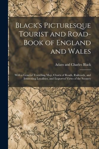 Black's Picturesque Tourist and Road-Book of England and Wales