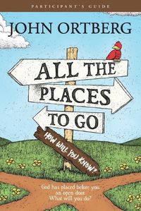 Cover image for All The Places To Go . . . How Will You Know? Participant's