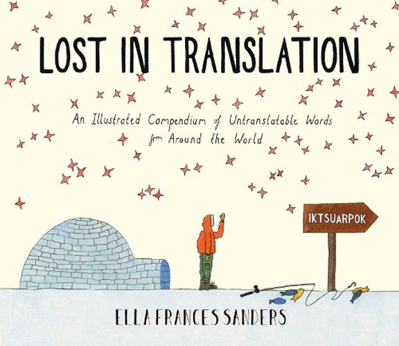 Cover image for Lost in Translation: An Illustrated Compendium of Untranslatable Words