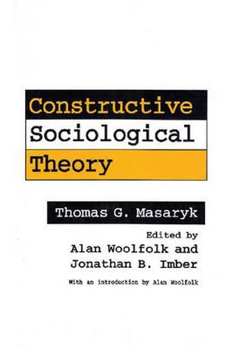 Cover image for Constructive Sociological Theory: Forgotten Legacy of Thomas G. Masaryk