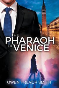 Cover image for The Pharaoh Of Venice