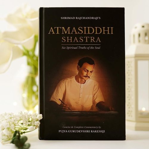 Cover image for Atmasiddhi Shastra: Six Spiritual Truths of the Soul (Concise & Complete Commentary)