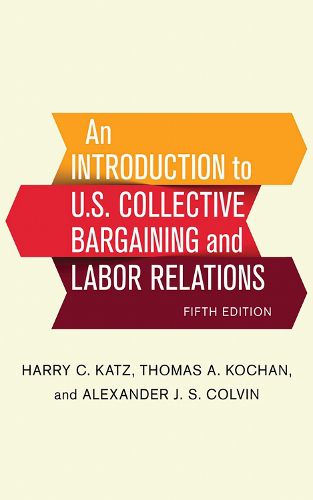 Cover image for An Introduction to U.S. Collective Bargaining and Labor Relations
