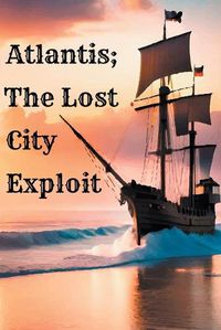 Cover image for Atlantis; The Lost City Exploit