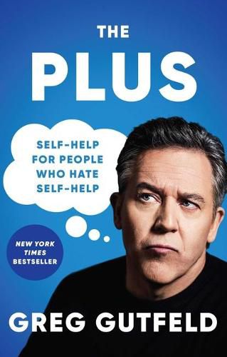 Cover image for The Plus: Self-Help for People Who Hate Self-Help