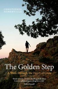 Cover image for The Golden Step: A Walk Through the Heart of Crete