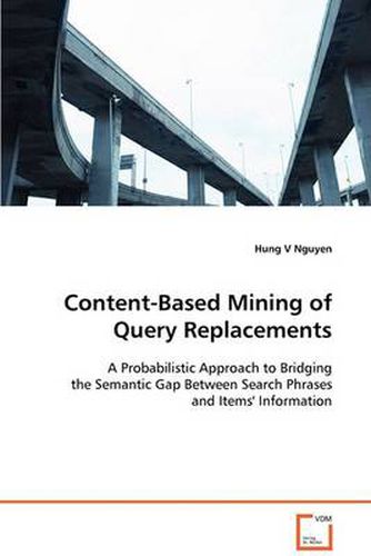 Cover image for Content-Based Mining of Query Replacements