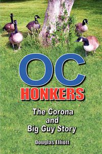 Cover image for OC Honkers: The Corona and Big Guy Story