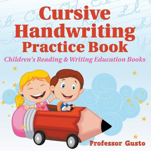 Cover image for Cursive Handwriting Practice Book: Children's Reading & Writing Education Books