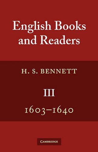 Cover image for English Books and Readers 1603-1640: Being a Study in the History of the Book Trade in the Reigns of James I and Charles I