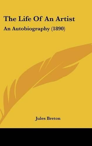 Cover image for The Life of an Artist: An Autobiography (1890)
