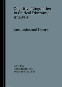 Cover image for Cognitive Linguistics in Critical Discourse Analysis: Application and Theory