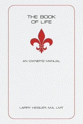 Cover image for The Book of Life: An Owner's Manual