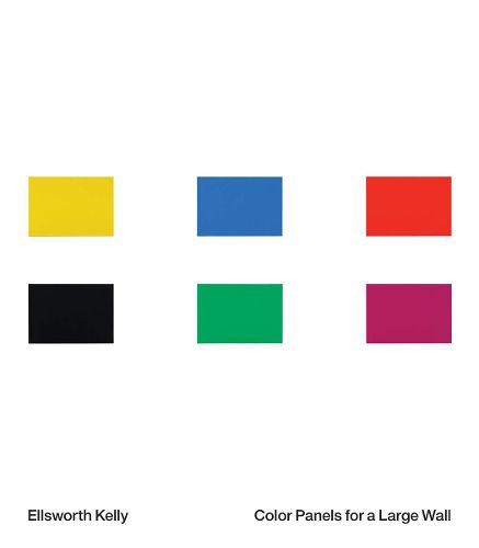 Cover image for Ellsworth Kelly: Color Panels for a Large Wall