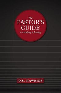 Cover image for The Pastor's Guide to Leading and Living