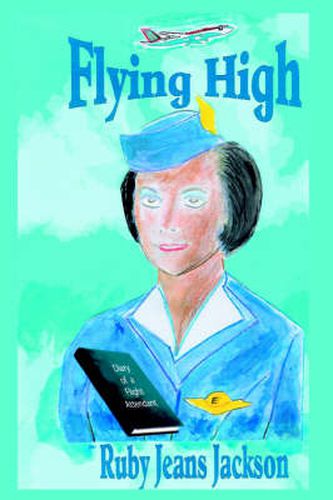 Cover image for Flying High: Diary of a Flight Attendant