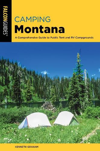 Cover image for Camping Montana: A Comprehensive Guide to Public Tent and RV Campgrounds