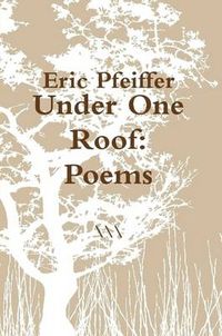 Cover image for Under One Roof: Poems