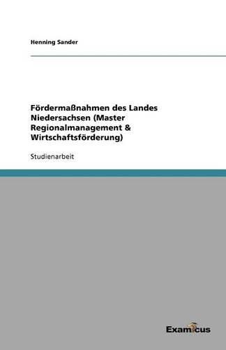 Cover image for Foerdermassnahmen des Landes Niedersachsen (Master Regionalmanagement & Wirtschaftsfoerderung)