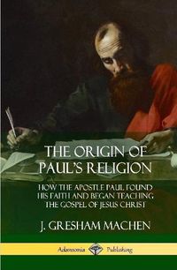 Cover image for The Origin of Paul's Religion