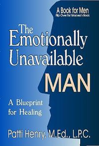 Cover image for The Emotionally Unavailable Man/Woman: A Blueprint for Healing