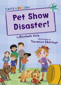 Cover image for Pet Show Disaster!: (Turquoise Early Reader)