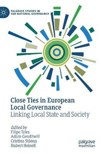 Close Ties in European Local Governance: Linking Local State and Society