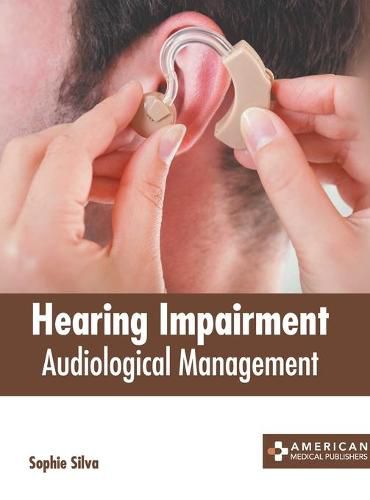 Cover image for Hearing Impairment: Audiological Management