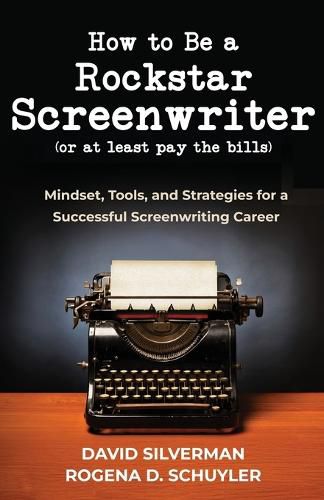 Cover image for How to Be a Rockstar Screenwriter (or at least pay the bills)
