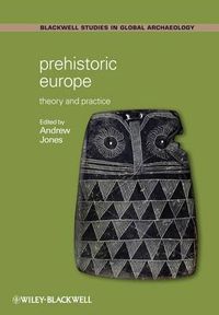 Cover image for Prehistoric Europe: Theory and Practice